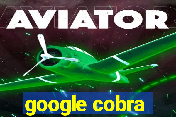 google cobra